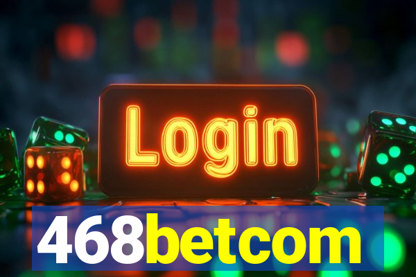 468betcom