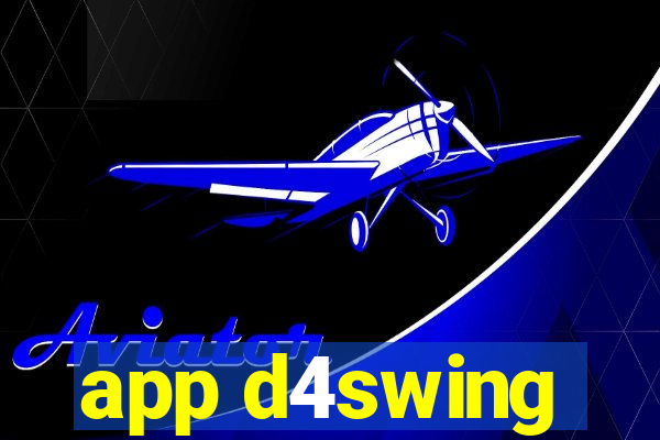 app d4swing