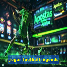 jogar football legends