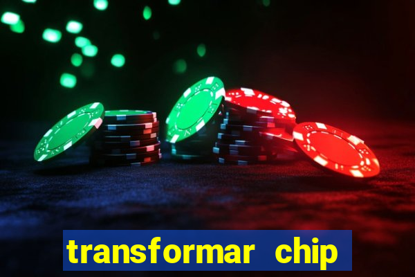 transformar chip tim em esim