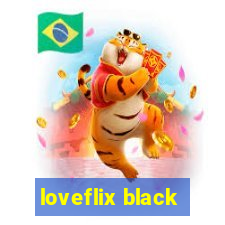 loveflix black