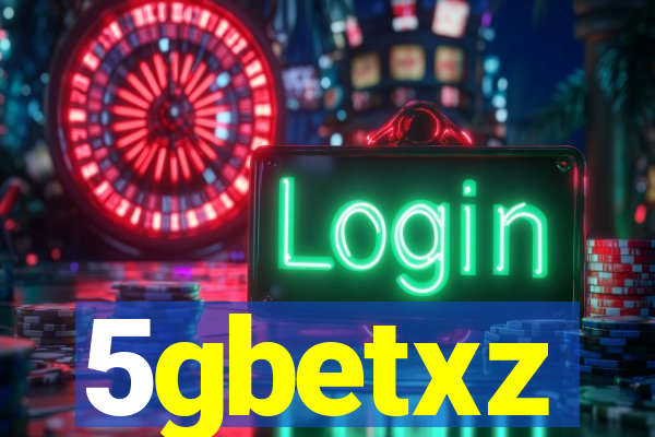 5gbetxz