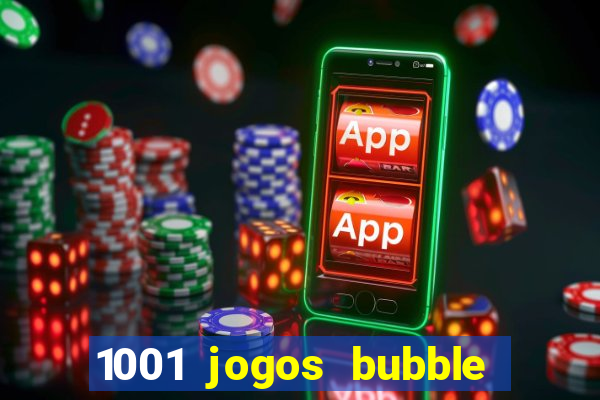 1001 jogos bubble shooter grátis