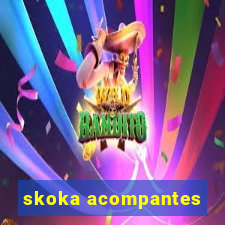 skoka acompantes