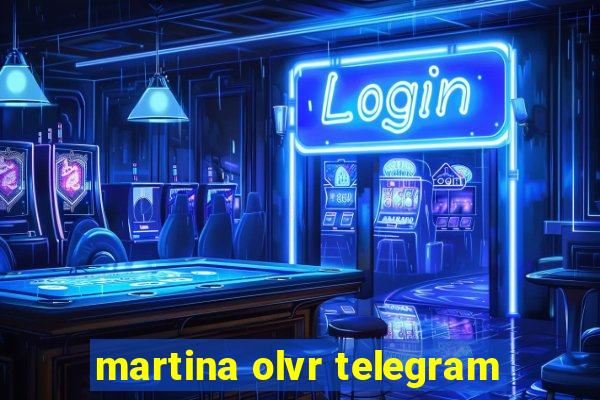 martina olvr telegram