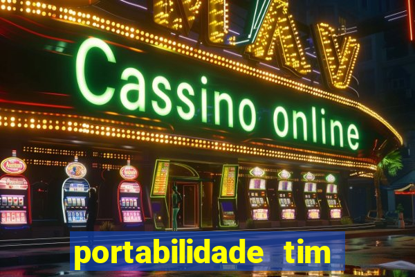 portabilidade tim para tim