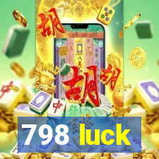 798 luck