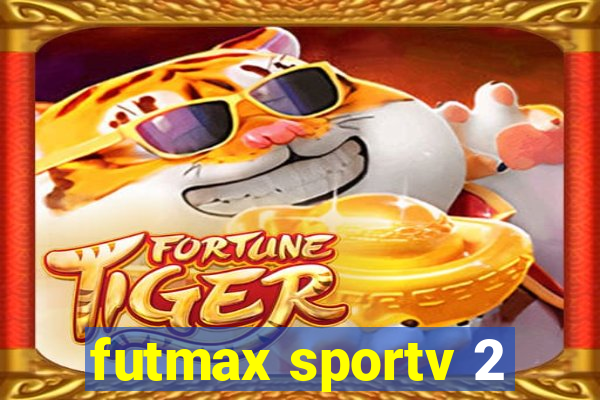 futmax sportv 2