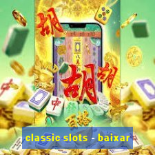 classic slots - baixar