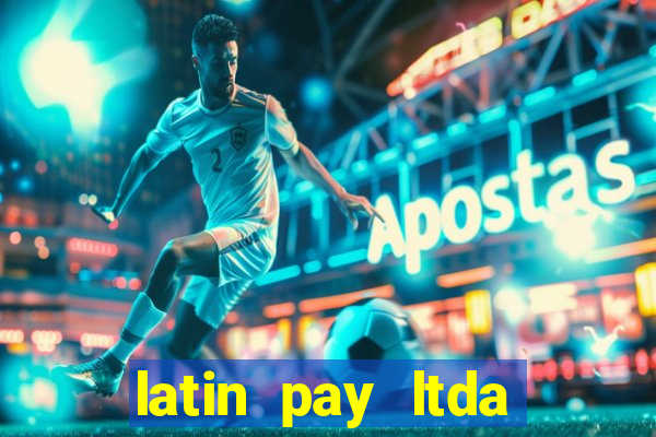 latin pay ltda jogos online