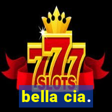 bella cia.