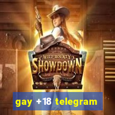 gay +18 telegram