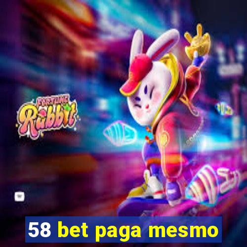 58 bet paga mesmo