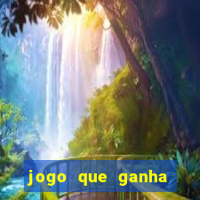 jogo que ganha dinheiro ao se cadastrar