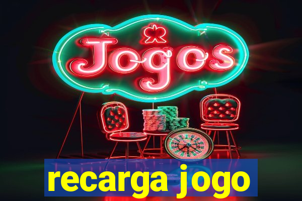 recarga jogo