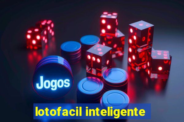 lotofacil inteligente