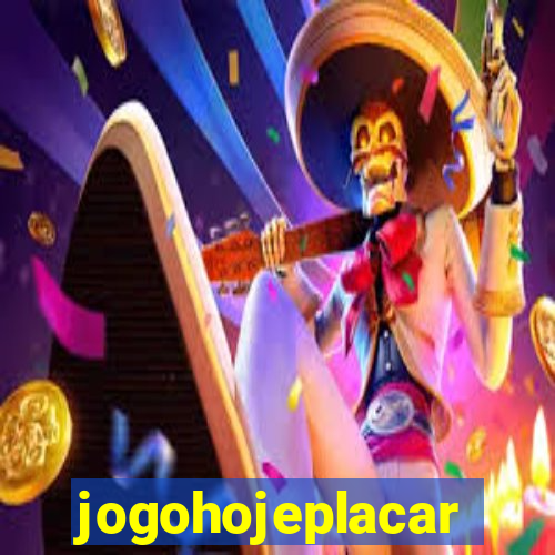 jogohojeplacar