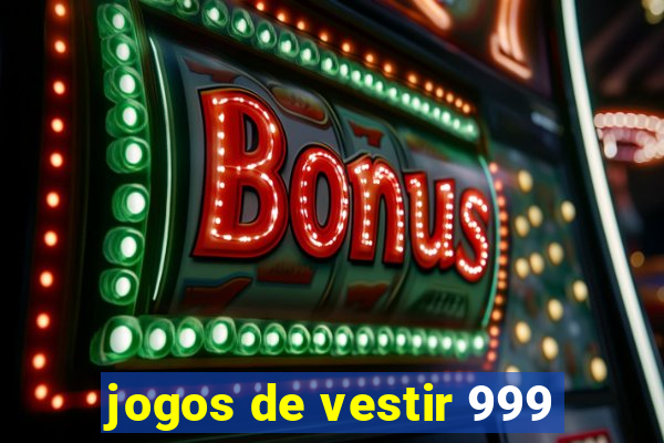 jogos de vestir 999