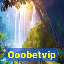 Ooobetvip