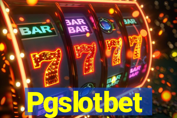 Pgslotbet