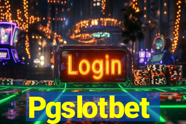 Pgslotbet