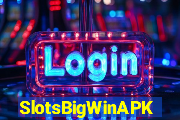 SlotsBigWinAPK