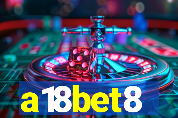 a18bet8