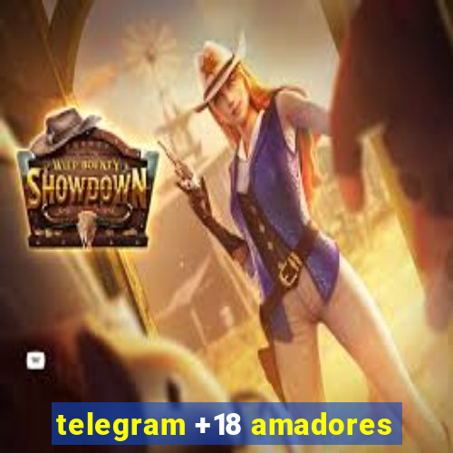 telegram +18 amadores