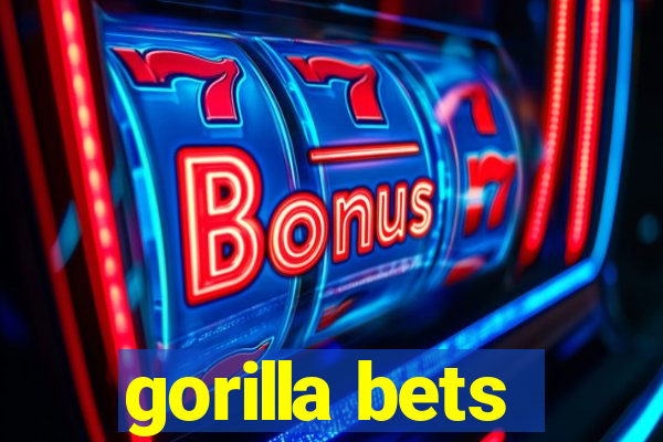 gorilla bets