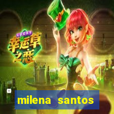 milena santos vizinhas gostosas