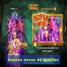 bancas novas de apostas