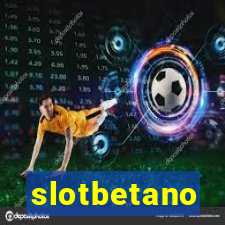 slotbetano