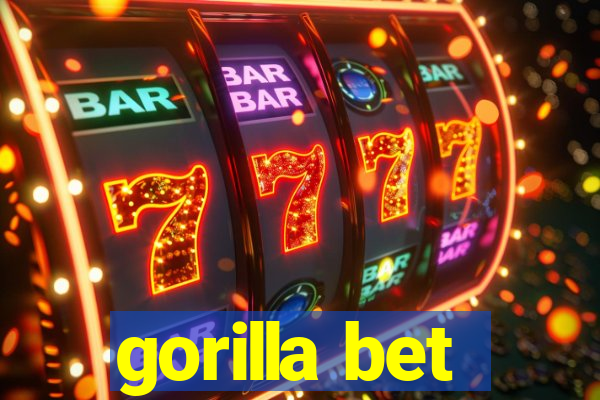 gorilla bet