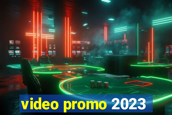 video promo 2023