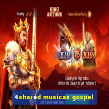 4sharéd musicas gospel