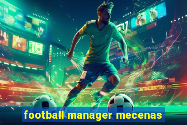 football manager mecenas