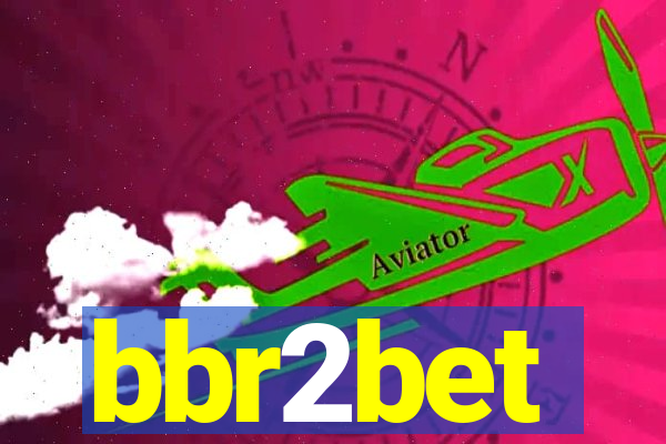 bbr2bet