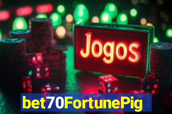 bet70FortunePig