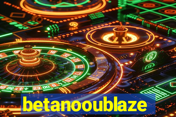 betanooublaze