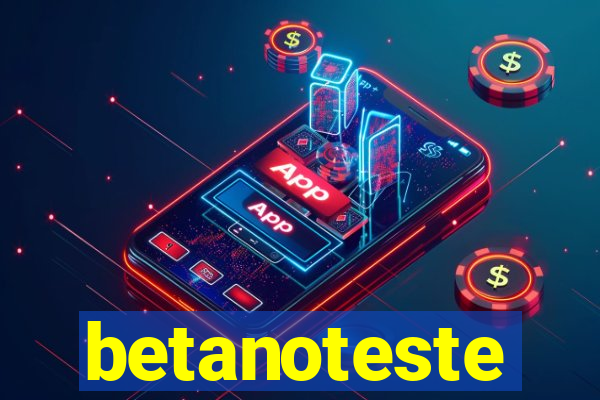 betanoteste