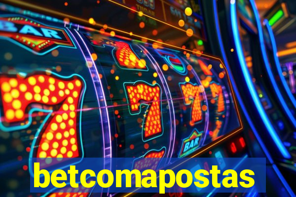 betcomapostas