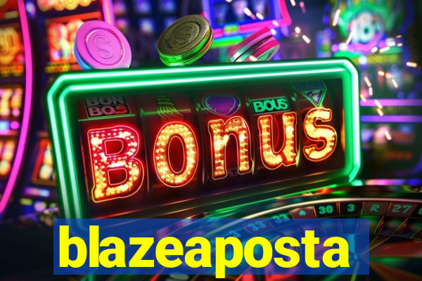 blazeaposta