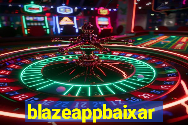 blazeappbaixar