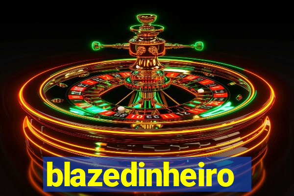 blazedinheiro