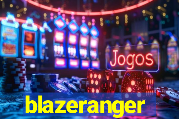 blazeranger