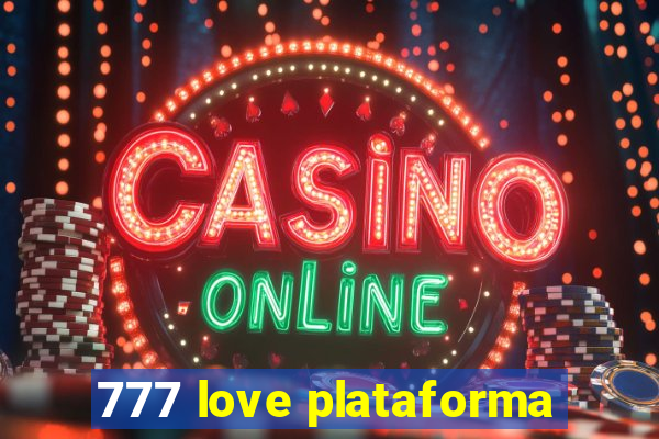 777 love plataforma