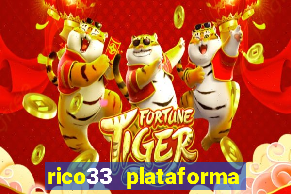 rico33 plataforma de jogos