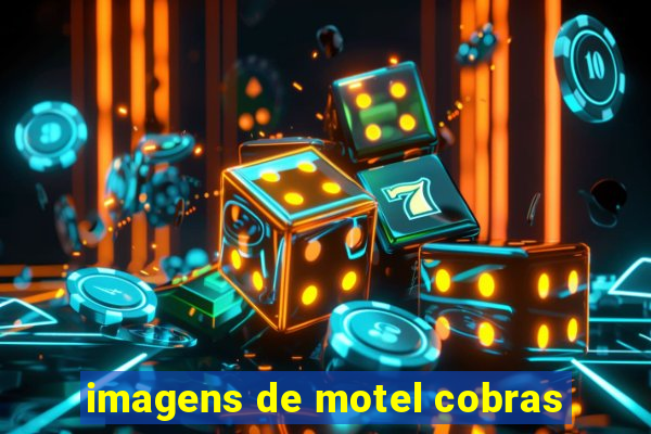 imagens de motel cobras