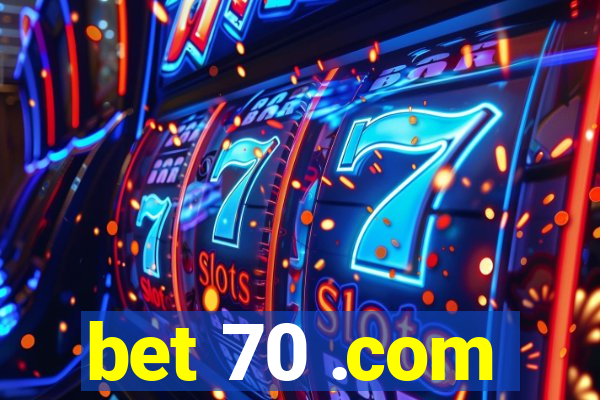 bet 70 .com