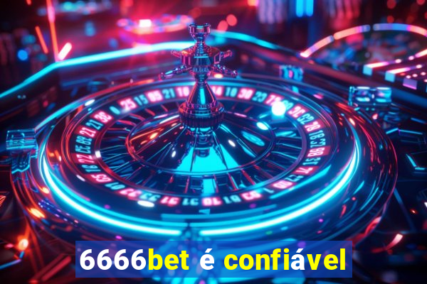 6666bet é confiável